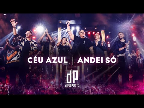 Di Propósito - Céu Azul / Andei Só (Clipe Oficial DVD)