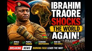 Ibrahim Traoré SHOCKS THE WORLD AGAIN! Bold Moves Changing Africa Forever 🌍