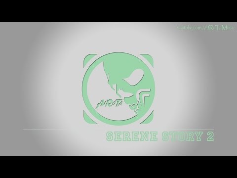 Serene Story 2 by August Wilhelmsson - [Adventure Music]