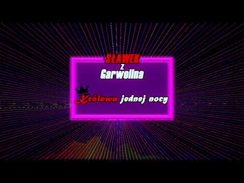 Sławek z Garwolina - Królowa Jednej Nocy (prod.BASSENIASH)