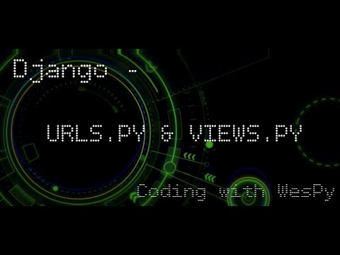 PYTHON DJANGO TUTORIAL: Web Dev Part 3 | Django urls.py, Python 3.8, path, views.py, settings.py