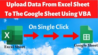 Excel VBA To Send Data From Excel Sheet To The Google Sheet