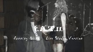 t.A.T.u. - Running Blind (Live Studio Version)
