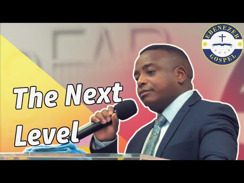 The Next Level - Rev. Dan Mwirigi