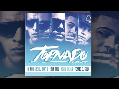 Dj Moh GReen Feat. Kevin Roldan x SEAN PAUL x Ronald El Killa x NICKY B "Tornado" RMX Latino (AUDIO)