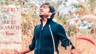Mere Naam Tu | Cover | Zero | Ft. Abhijeet Mishra - YouTube