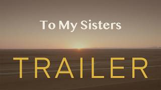 TO MY SISTERS // Offizieller Trailer // Demnächst im Kino