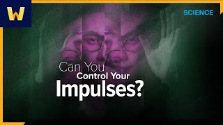 Why Is It So Hard to Control Your Impulses?