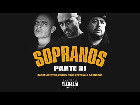 Bassi Maestro X EGreen X Roc Beats aka Dj Shocca - Sopranos pt.III