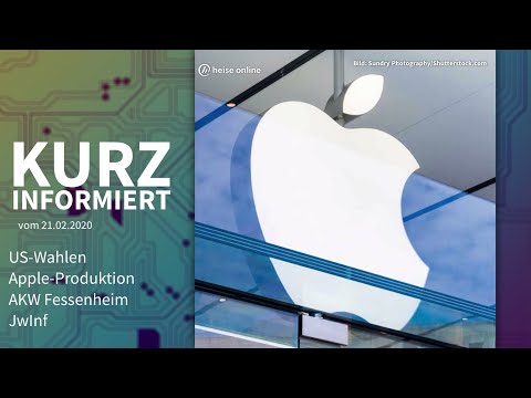US-Wahlen Apple-Produktion, Fessenheim, JwInf | Kurz informiert vom 21.02.2020