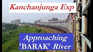 preview picture of video 'Silchar Kanchanjunga Exp Accelerate & approaching BARAK bridge ( Indian Railway )'