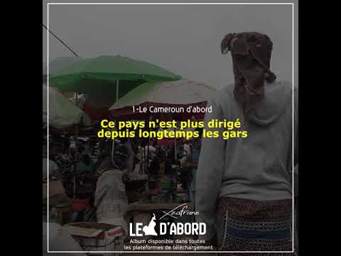 1-Le Cameroun d'abord-Xzafrane (Vidéo lyrics)