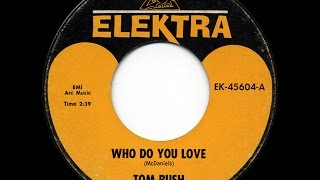 'Who Do You Love' by Tom Rush (1966)