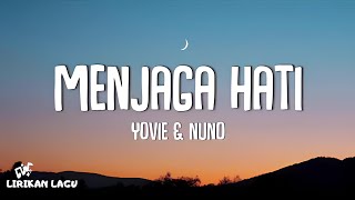 Download lagu Yovie & Nuno - Menjaga Hati (Lirik Lagu) mp3