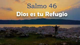 Tu Refugio seguro es el Señor – Salmo 46