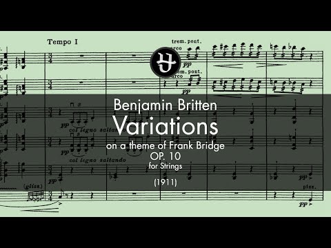 Benjamin Britten - Variations on a theme of Frank Bridge Op.10 (1937)