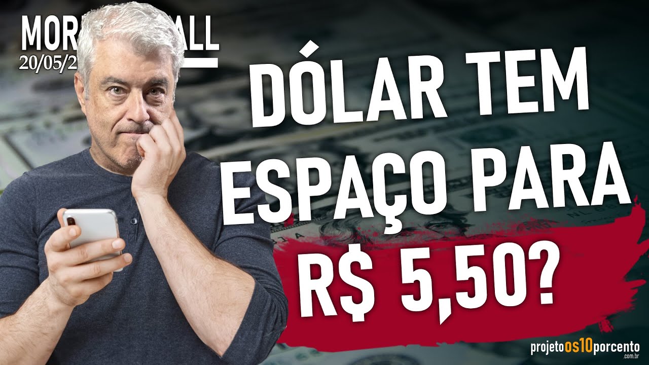 Morning Call - Terça-feira, 20/05/2025 - Dólar tem espaço para R$ 5,50?