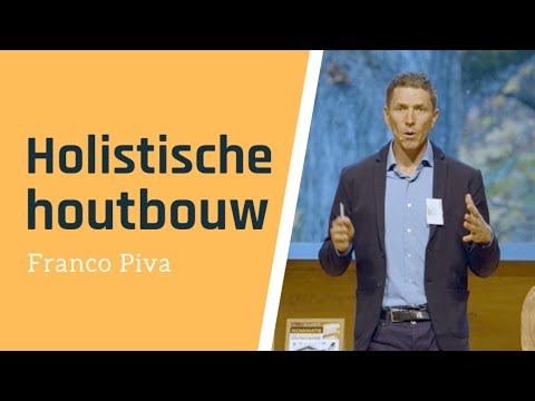 Franco Piva over efficiënt en holistisch houten gebouwen ontwerpen