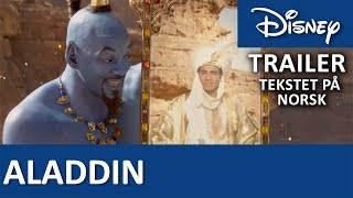 Trailer - norsk tekst  ALADDIN - Disney Norge