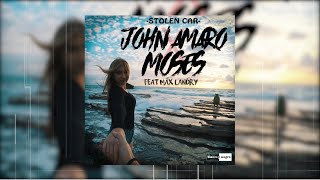 John Amaro & Moses Feat. Max Landry - Stolen Car (Official Audio)