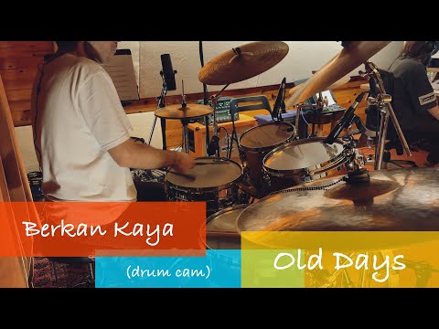 Erkan Sönmez - Old Days / DrumCam ( Berkan Kaya - Beyond the Poles )