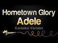 Adele Hometown Glory Karaoke Version