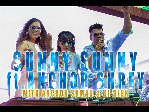 Pool Party hosting by Anchor Shrey, SUNNY SUNNY ft. ANCHOR SHREY