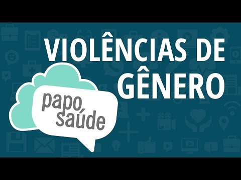 Papo Saúde - Violência de gênero