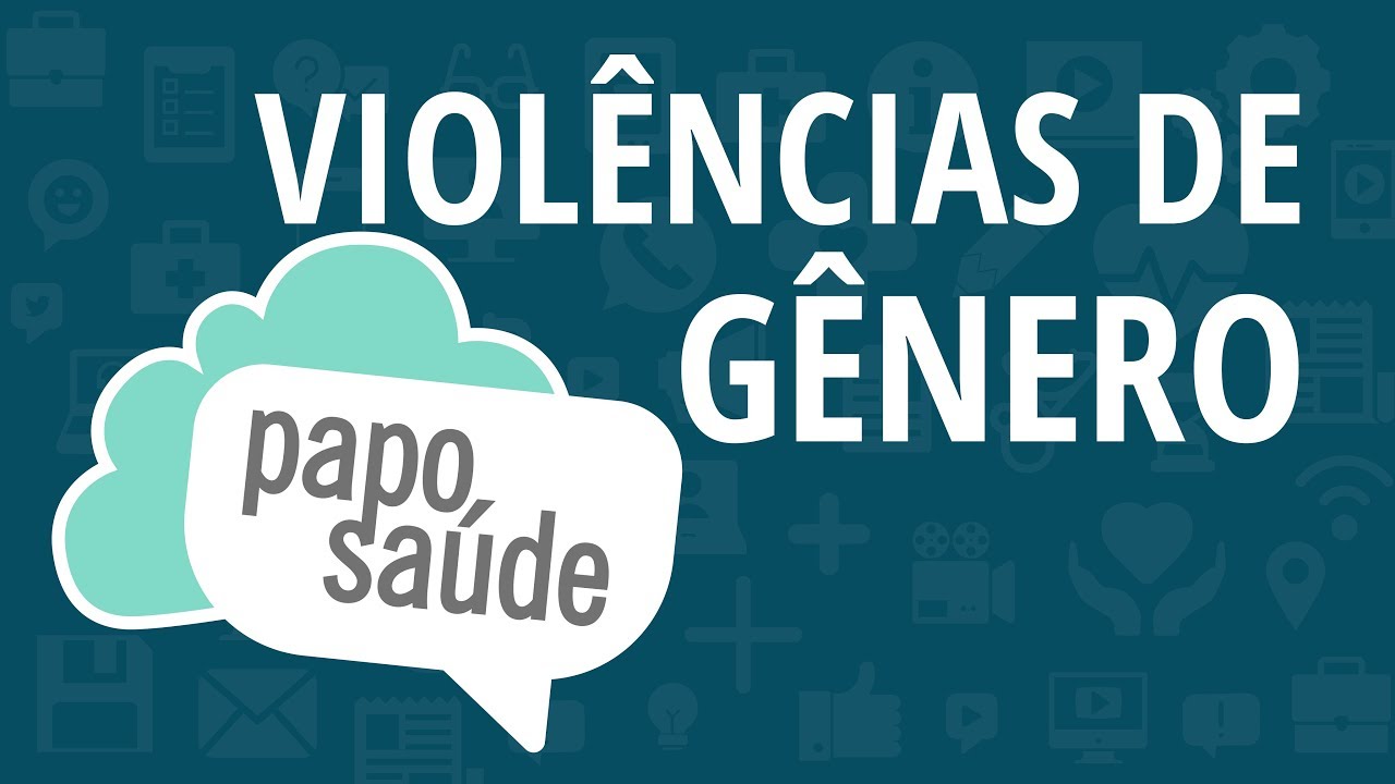 Papo Saúde - Violência de gênero