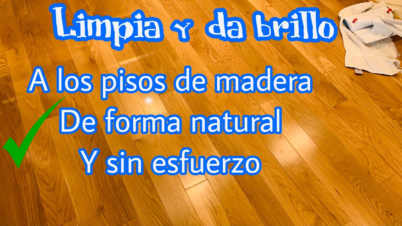 Watch ✅ COMO LIMPIAR EL PISO DE MADERA Y DAR BRILLO DE FORMA NATURAL SIN ESFUERZO Now ✅ COMO LIMPIAR EL PISO DE MADERA Y DAR BRILLO DE FORMA NATURAL SIN ESFUERZO