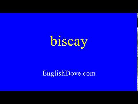 How to pronounce biscay in American English.