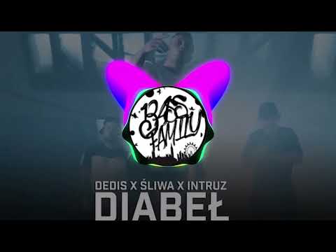 Dedis ft. Intruz, Śliwa - Diabeł (BassBoosted)