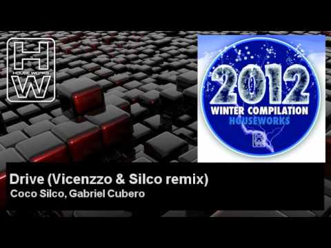 Coco Silco, Gabriel Cubero - Drive - Vicenzzo & Silco remix - feat. Cakau