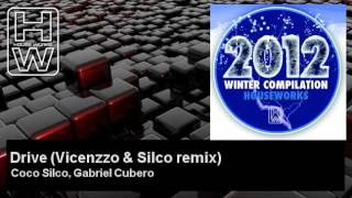 Coco Silco, Gabriel Cubero - Drive - Vicenzzo & Silco remix - feat. Cakau