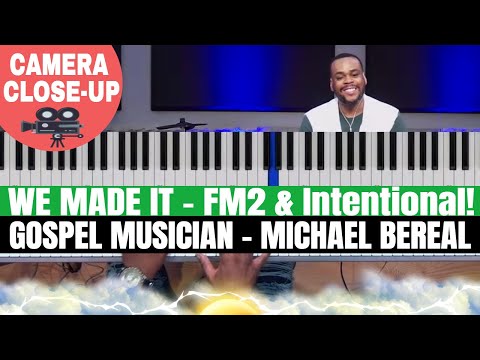 Gospel Musician Michael Bereal Takes Us To Church - "We Made It" by FM2 & Intentional