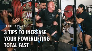 3 Tips to Increase Your Powerlifting Total Fast