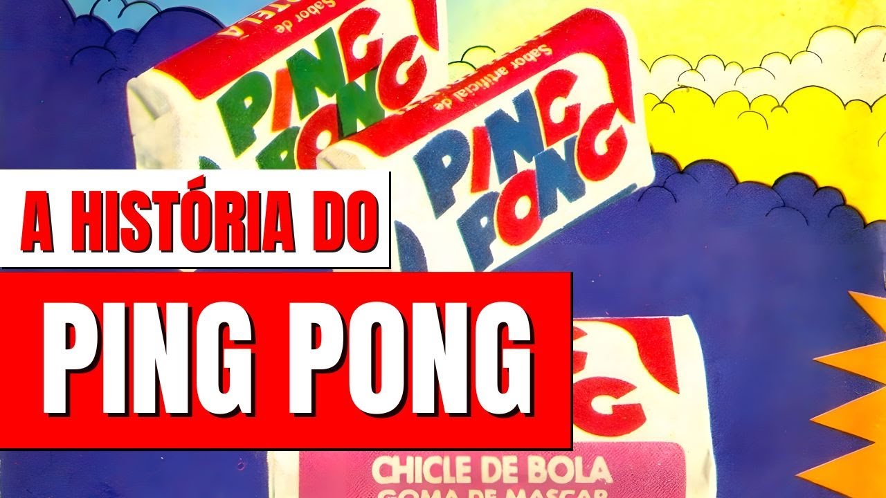 A HISTÓRIA COMPLETA DA MARCA PING PONG | O PRIMEIRO CHICLE DE BOLA VENDIDO NO BRASIL