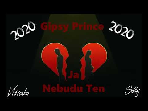 █▬█ █ ▀█▀  ♥ GIPSY PRINCE - JÁ NEBUDU TEN 2020♥ █▬█ █ ▀█▀