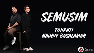 Download lagu Semusim - Tohpati ft. Nadhif Basalamah (Lirik Lagu) mp3