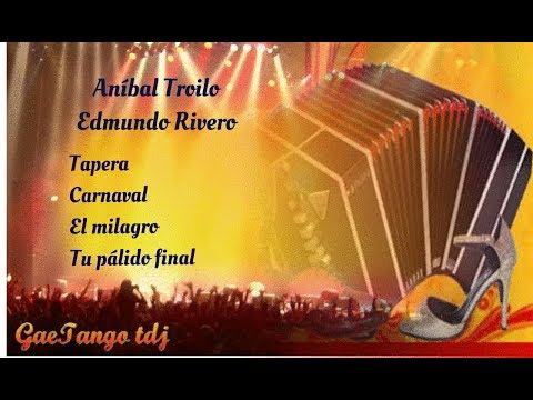 Tanda di tango  Aníbal Troilo Edmundo Rivero  1947