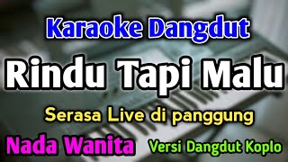 Download lagu RINDU TAPI MALU - KARAOKE || NADA WANITA CEWEK || Versi Dangdut Koplo || Cantika Davinca mp3
