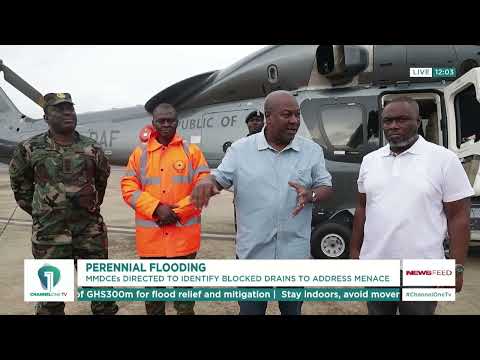 President Mahama Orders MMDCEs to Clear Blocked Drains in Accra | Ghana News