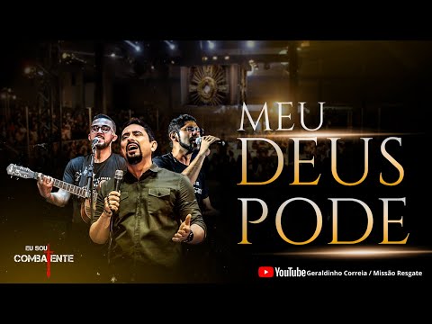 MEU DEUS PODE- PARA TI NADA É IMPOSSÍVEL - GERALDINHO CORREIA/ MISSÃO RESGATE [CLIPE OFICIAL]
