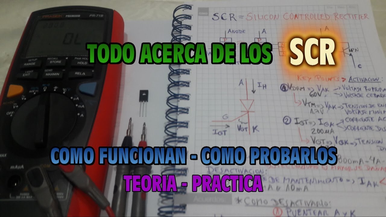 Electronica - Todo acerca de los SCR - Como Funcionan - Como Probarlos - Teoria - Practica