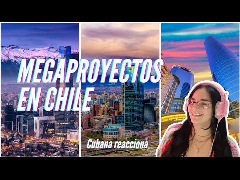 Los megaproyectos que cambiarán Santiago de Chile 🇨🇱 / No puedo creer esto 😱 / Cubana 🇨🇺 reacciona