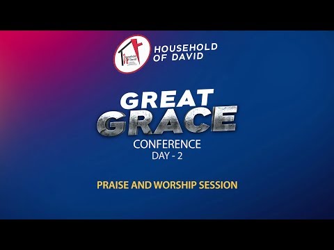 Great Grace Conference - Day 2 | Praise And Worship Session