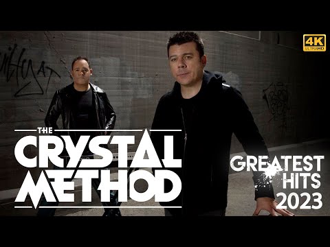 [4K] The Crystal Method - Best Songs Full Album 2023 | The Crystal Method - Greatest Hits [P1FC]