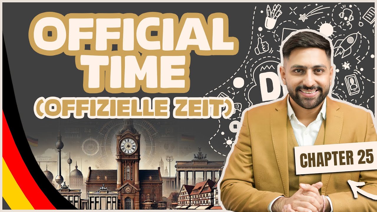 Chapter 25: Official Time (Offizielle Zeit) | Learn German A1 Series 2025–100/100 Goethe A1 Exam