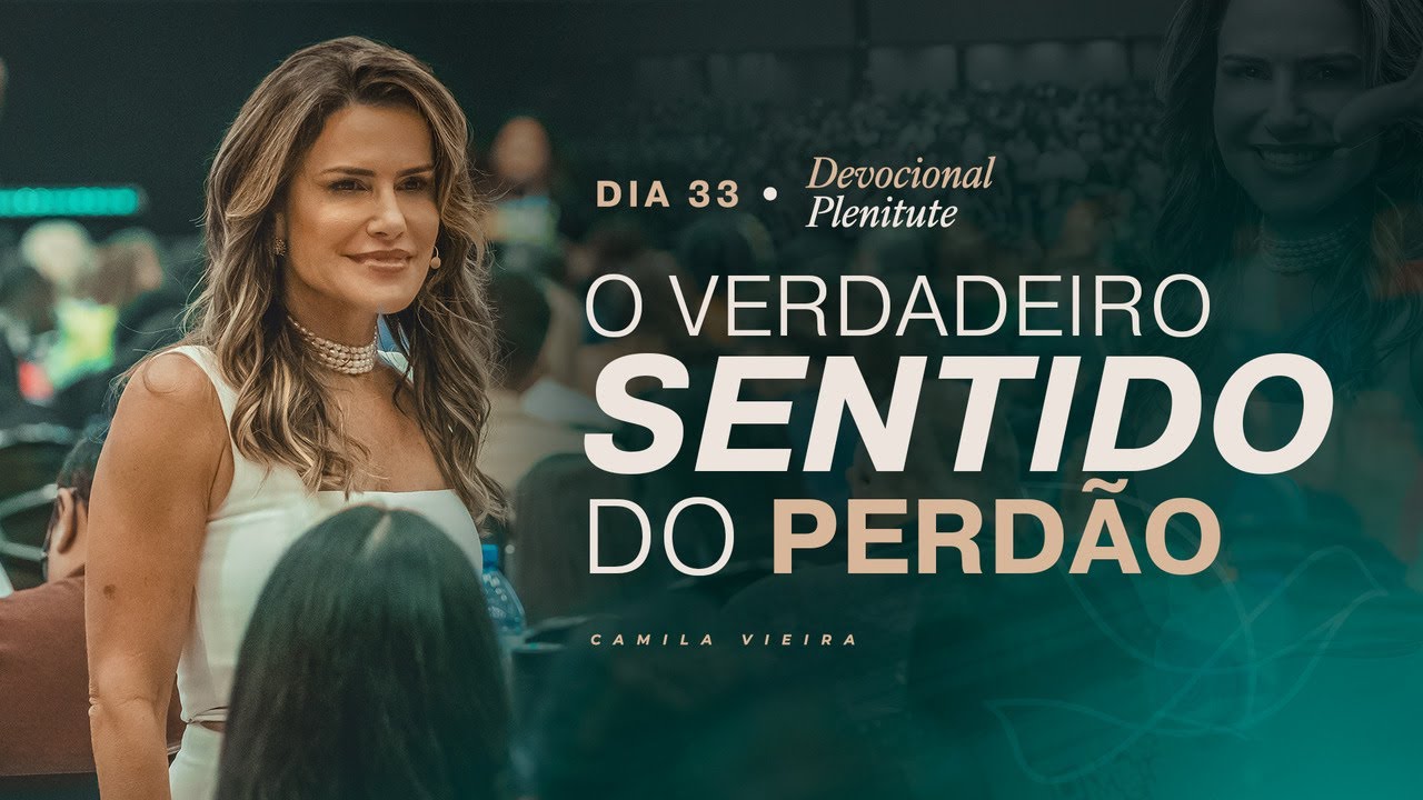 Deus quer reescrever a sua história: peça perdão | Série Plenitude Dia 33 | Camila Vieira