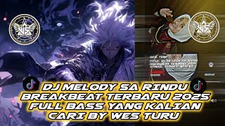 Download lagu DJ MELODY SA RINDU BREAKBEAT TERBARU 2025 FULL BASS YANG KALIAN CARI BY WES TURU mp3 Download lagu DJ MELODY SA RINDU BREAKBEAT TERBARU 2025 FULL BASS YANG KALIAN CARI BY WES TURU mp3